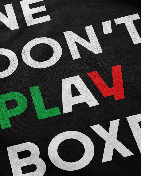 We Don't Play Boxeo MX T-Shirt - Image 4