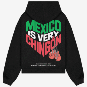 Hoodie Mexico is Very Chingon