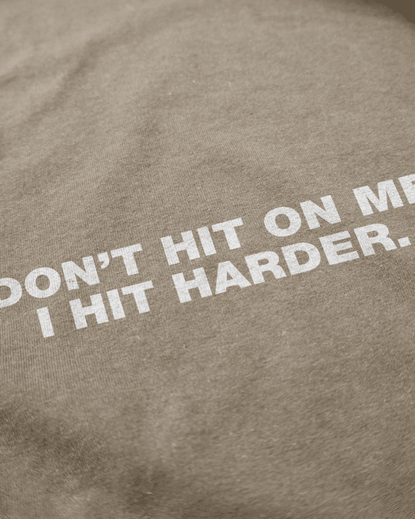 Don't Hit On Me, I Hit Harder Tan Hoodie - Image 4